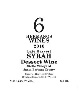 Late Harvest Syrah Dessert Wine