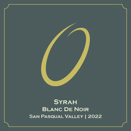 San Pasqual Blanc De O Syrah Noir