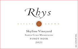 Skyline Vineyard Pinot Noir