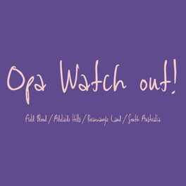 Opa Watch Out!